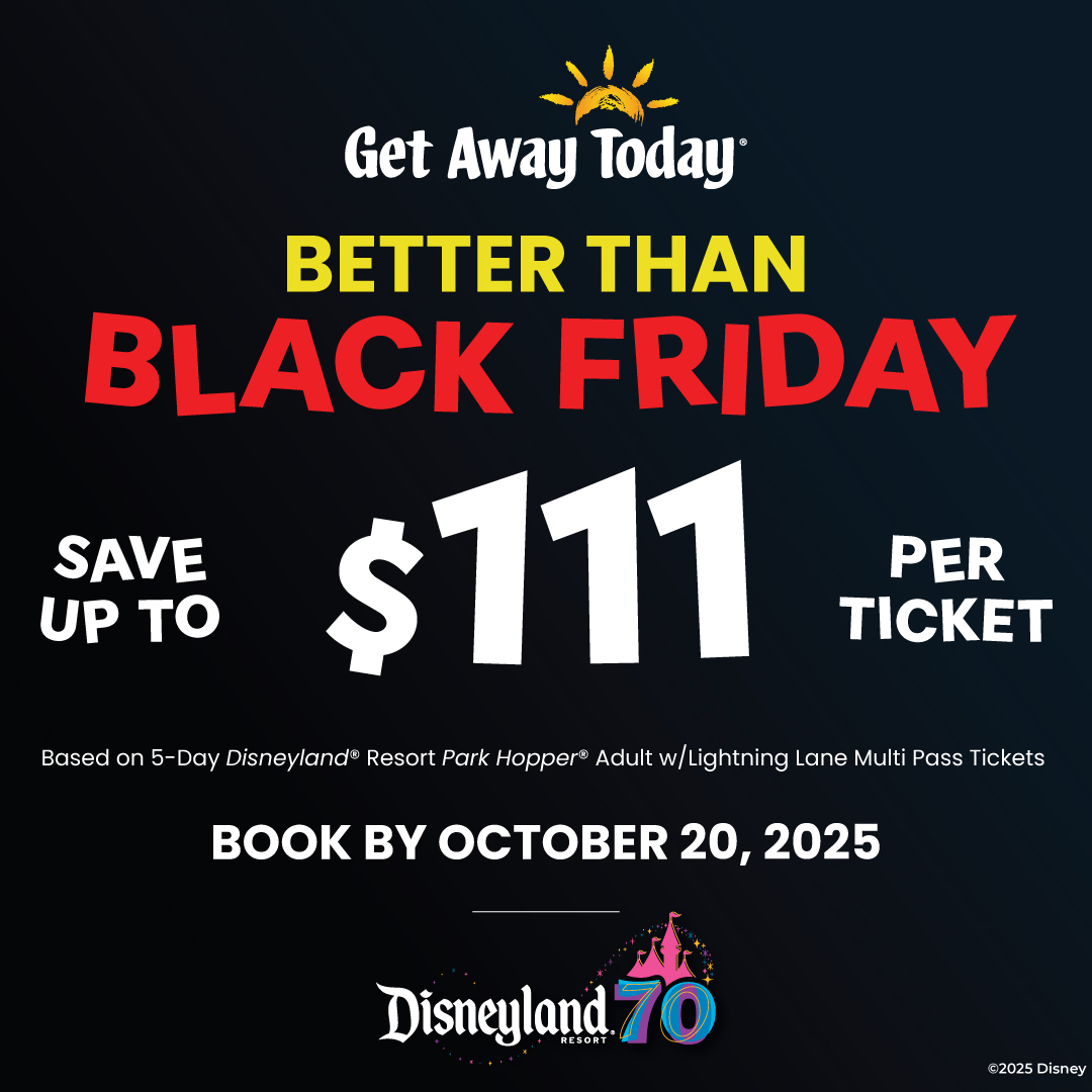 Disneyland-Price-Increase-2025-Social-Assets-Ads-Black-Friday-1080 Black Firday ad for Get away today